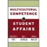 Multicultural Competence In Student Affairs by R. Pope