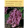 Mushrooms Of The Southeastern United States by William C. Roody