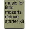 Music for Little Mozarts Deluxe Starter Kit door Gayle Kowalchyk