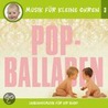 Musik Für Kleine Ohren 3. Pop-balladen. Cd door Onbekend