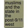 Muslims and the State in the Post-9/11 West by Bleich Erik
