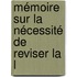 Mémoire Sur La Nécessité De Reviser La L