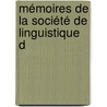 Mémoires De La Société De Linguistique D door Onbekend