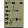 Mémoires De La Société De Physique Et D' door Onbekend