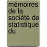 Mémoires De La Société De Statistique Du door Onbekend