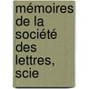 Mémoires De La Société Des Lettres, Scie door Onbekend