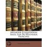 Méthode D'Équitation Basée Sur De Nouvea door François Baucher