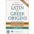Ntc's Dictionary Of Latin And Greek Origins