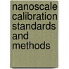 Nanoscale Calibration Standards And Methods by Günter Wilkening