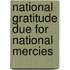 National Gratitude Due For National Mercies