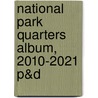 National Park Quarters Album, 2010-2021 P&D door Zyrus Press