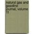 Natural Gas and Gasoline Journal, Volume 11
