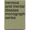 Nervous And Mental Disease Monograph Series door Smith Ely Jelliffe