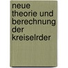 Neue Theorie Und Berechnung Der Kreiselrder door Hans Lorenz
