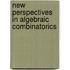 New Perspectives In Algebraic Combinatorics