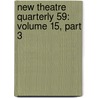 New Theatre Quarterly 59: Volume 15, Part 3 door Onbekend