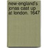 New-England's Jonas Cast Up At London. 1647