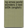 Ng Emea World Wonders 3 Test B00k (English) door Michelle Crawford