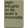Night Thoughts On Life, Death & Immortality door Edward Young