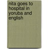 Nita Goes To Hospital In Yoruba And English by Thando McLaren