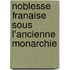 Noblesse Franaise Sous L'Ancienne Monarchie