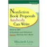 Nonfiction Book Proposals Anybody Can Write by Elizabeth Lyon