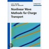 Nonlinear Wave Methods For Charge Transport door Stephen W. Teitsworth