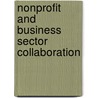 Nonprofit And Business Sector Collaboration by Walter Wymer