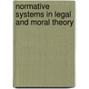 Normative Systems in Legal and Moral Theory door Onbekend