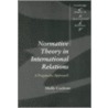 Normative Theory In International Relations door Molly Cochran