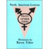 North American Lexicon of Transgender Terms door Raven Usher