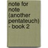 Note For Note (Another Pentateuch) - Book 2