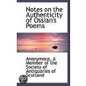Notes On The Authenticity Of Ossian's Poems by . Anonymous