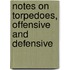Notes On Torpedoes, Offensive and Defensive