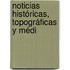 Noticias Históricas, Topográficas Y Médi