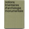 Notions Lmentaires D'Archologie Monumentale door Louis Bonnardet