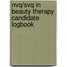 Nvq/Svq In Beauty Therapy Candidate Logbook door Lorraine Nordmann