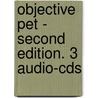 Objective Pet - Second Edition. 3 Audio-cds by Unknown