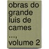 Obras Do Grande Luis de Cames ..., Volume 2