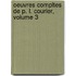 Oeuvres Compltes de P. L. Courier, Volume 3