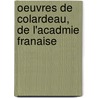 Oeuvres de Colardeau, de L'Acadmie Franaise door Charles Pierre Colardeau