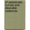 Of Passionate Curves and Desirable Cadences door George Mentore