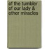 Of The Tumbler Of Our Lady & Other Miracles