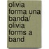 Olivia Forma Una Banda/ Olivia Forms a Band