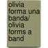 Olivia Forma Una Banda/ Olivia Forms a Band
