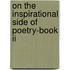 On The Inspirational Side Of Poetry-book Ii