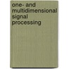 One- And Multidimensional Signal Processing door Holger Blume