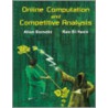 Online Computation and Competitive Analysis door Ran El-Yaniv