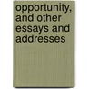 Opportunity, and Other Essays and Addresses door John Lancaster Spalding