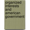 Organized Interests and American Government by Holly Brasher
